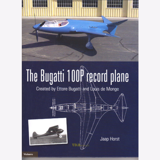 The Bugatti 100P Record Plane - Created by Ettore Bugatti and Louis de ...