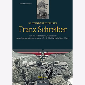 Franz Schreiber - SS-Standartenf&uuml;hrer - Roland Kaltenegger