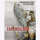 Zarensilber: Augsburger Silber aus dem Kreml. Katalogbuch...