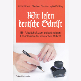 Wir lesen deutsche Schrift: Ein Arbeitsbuch zum selbst&auml;ndigen Lesenlernen der deutschen Schrift