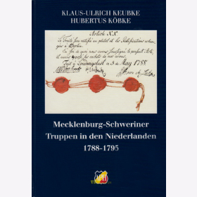 Mecklenburg-Schweriner Truppen in den Niederlanden 1788-1795 - APH Bd.11 - Keubke / K&ouml;bke