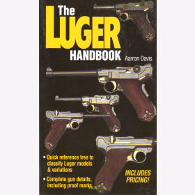 The Luger Handbook - Models &amp; Variations, Gun Details &amp; Proof Marks, incl. Pricing / Davis