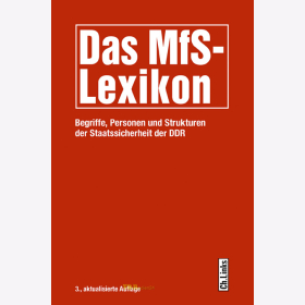 Das MfS-Lexikon - Begriffe, Personen und Strukturen der Staatssicherheit der DDR - 3., aktualisierte Auflage