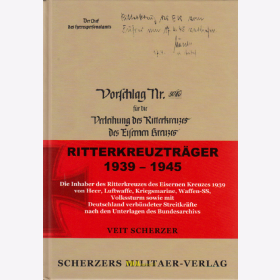 Scherzer: Ritterkreuztr&auml;ger 1939-1945 / Heer, Luftwaffe, Kriegsmarine, Waffen-SS, Volkssturm...