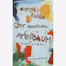Kalka, D. - Der ungepflückte Apfelbaum - Erzählungen
