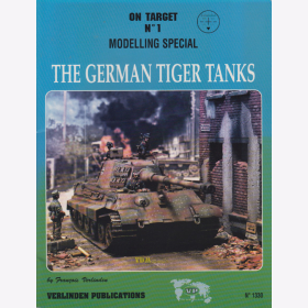The German Tiger Tanks - Modelling Special / On Target No. 1 - Verlinden