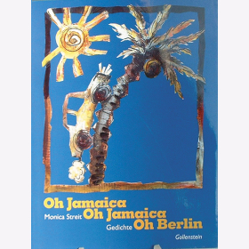 Streit, M. - Oh Jamaica Oh Jamaica Oh Berlin- Gedichte
