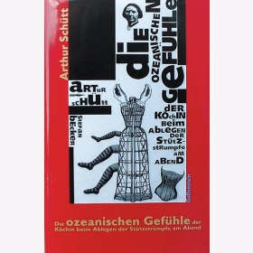 Schütt, A. - Die ozeanischen Gefühle der Köchin beim Ablegen der Stützstrümpfe am Abend