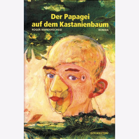 Manderscheid, R. - Der Papagei auf dem Kastanienbaum - Roman
