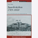 Burg, P. - Saarbr&uuml;cken 1789-1860 - Von der...