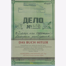 Das Buch Hitler - Geheimdossier des NKWD f&uuml;r Josef W. Stalin,  Verh&ouml;rprotokolle von O. G&uuml;nsche &amp; H. Linge