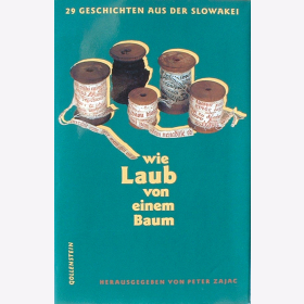 Zajac, P. - Wie Laub von einem Baum - 29 Geschichten aus der Slowakei