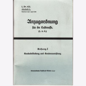 Anzugordnung Luftwaffe L.A.O. L.Dv. 422. 1.4.1938 Sonder-Begleidung / Ausr&uuml;stung