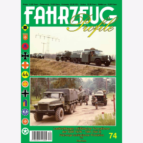 Koch: FAHRZEUG Profile 74 - Lastkraftwagen milit&auml;rischer Formationen der DDR 1976-1991 Teil 2