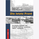 Feit - Bechtold: Die letzte Front K&auml;mpfe an der Elbe...