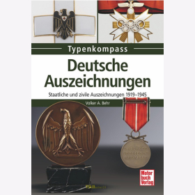 Typenkompass - Deutsche Auszeichnungen - Staatliche und zivile Auszeichnungen 1919-1945 / Behr