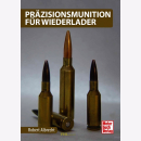 Pr&auml;zisionsmunition f&uuml;r Wiederlader - Robert...