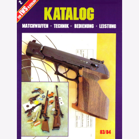 IWS Katalog Matchwaffen - Technik - Bedienung - Leistung - Waffen - Pistolen 83/84
