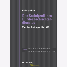 C. Rass - Das Sozialprofil des Bundesnachrichtendienstes von den Anf&auml;ngen bis 1968