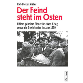 Der Feind steht im Osten - Hitlers geheime Pläne für...