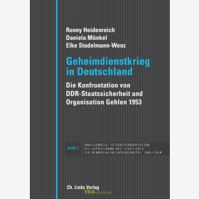 Heidenreich / M&uuml;nkel / Stadelmann-Wenz - Geheimdienstkrieg in Deutschland: Die Konfrontation von DDR-Staatssicherheit und Organisation Gehlen 1953