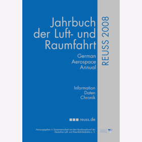 Reuss - Jahrbuch der Luft- und Raumfahrt 2008 - Aerospace Annual Deutschland &Ouml;sterreich Schweiz
