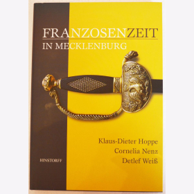 Franzosenzeit in Mecklenburg 1806-1813 Napoleon Fritz Reuter Begleitkatalog