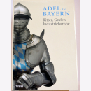 Adel in Bayern - Ritter Grafen Industriebarone Waffen...
