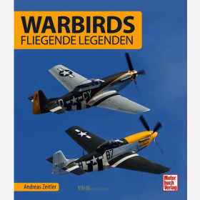 A. Zeitler / Warbirds - Fliegende Legenden