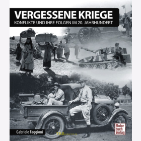 Faggioni - Vergessene Kriege - Konflikte und ihre Folgen im 20. Jahrhundert