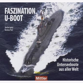 Faszination U-Boot - Historische Unterseeboote aus aller Welt - Lipsky / Post