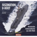 Faszination U-Boot - Historische Unterseeboote aus aller...