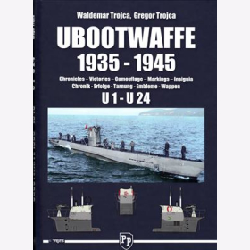 Trojca - Ubootwaffe 1935-1945 Chronik Erfolge Tarnung Embleme Wappen Ritterkreuz U1-U24