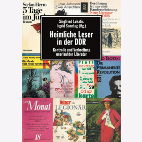 Lokatis / Sonntag - Heimliche Leser in der DDR - Kontrolle und Verbreitung unerlaubter Literatur