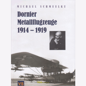 Schmeelke - Dornier Metallflugzeuge 1914-1919 1. Weltkrieg Flugboot Zeppelin  1 WK