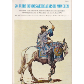 20 Jahre Bundeswehrgarnison M&uuml;nchen Festschrift 1976 Rarit&auml;t! Tradition Bayern