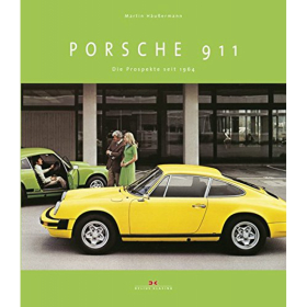H&auml;u&szlig;ermann: Porsche 911 - Prospekte seit 1964 die Evolutionsgeschichte Der Elfer