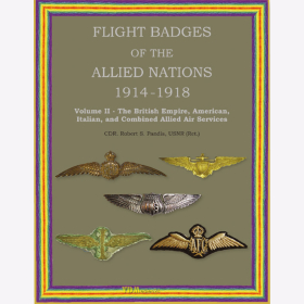 Pandis: Flight Badges of the Allied Nations 1914-1918 Vol 2 - British Empire, American, Belgian, Japanese, Italian &amp; Serbian Air Services - Signiert!