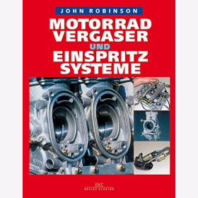 Robinson: Motorrad Vergaser und Einspitz Systeme Theorie Einstellung Fehlersuche