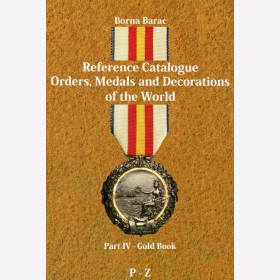 Barac Reference Catalogue Orden, Medaillen Auszeichnungen der Welt. Preiskatalog Orders, Medals World 1945 - IV / P - Z