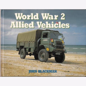 Blackmann - Normandy 1944: Allied Military Vehicles in Colour Allierte Fahrzeuge