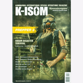 K-ISOM Spezialausgabe II-2015 PREPPER Magazin Urban Disaster Survival Desaster