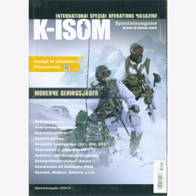K-ISOM II-2013 Spezial: Moderne GEBIRGSJ&Auml;GER Ausbildung Ausr&uuml;stung Einsatz 