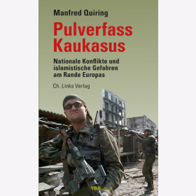 Quiring: Pulverfass Kaukasus - Nationale Konflikte und islamistische Gefahren am Rande Europas
