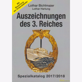 Bichlmaier / Hartung: Auszeichnungen des 3. Reiches Spezialkatalog 2017/2018 - NEU! 30. Auflage Orden Ehrenzeichen