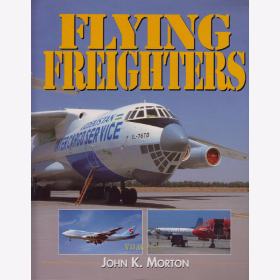Morton: Flying Freighters - Frachtflugzeuge Jumbo Jet Modellbau