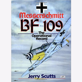 Scutts: Messerschmitt Bf 109 - The Operational Record