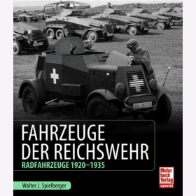Spielberger Fahrzeuge der Reichswehr Radfahrzeuge 1920-1935 Daimler-Benz Hanomag Porsche Krupp Modellbau