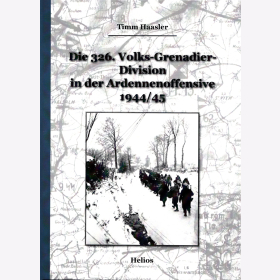 Haasler, Die 326. Volks-Grenadier-Division in der Ardennenoffensive 1944/45