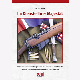 Rolff: Im Dienste Ihrer Majest&auml;t Gewehre Seitengewehre britischen Armee Buch